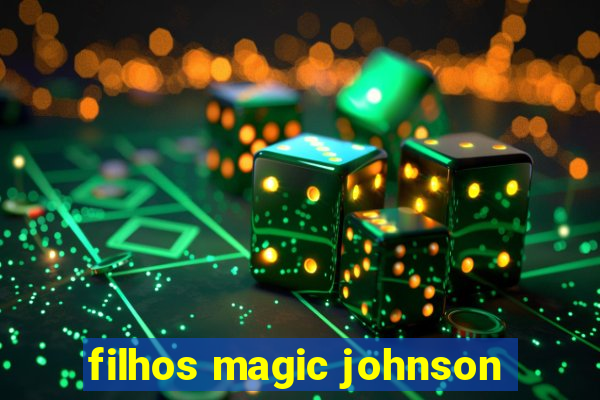 filhos magic johnson